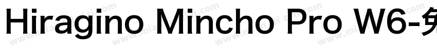 Hiragino Mincho Pro W6字体转换